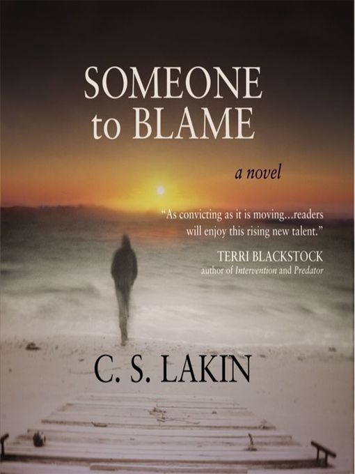 Title details for Someone to Blame by Susanne Lakin - Available